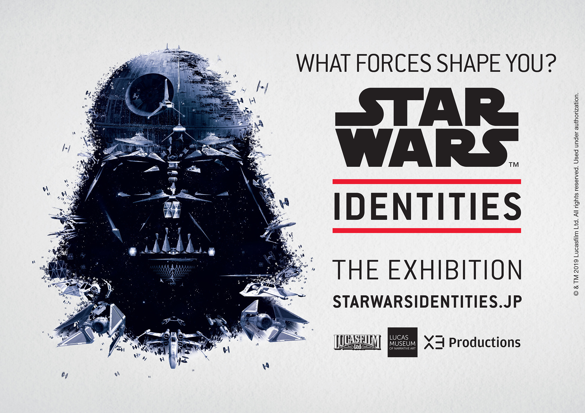 スター・ウォーズ(TM)の最後の大展覧会　
STAR WARS(TM) Identities： The Exhibition