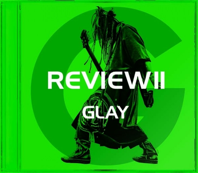 『REVIEW II ～BEST OF GLAY～』HIGASHI