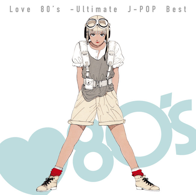 『Love 80’s -Ultimate J-POP Best』