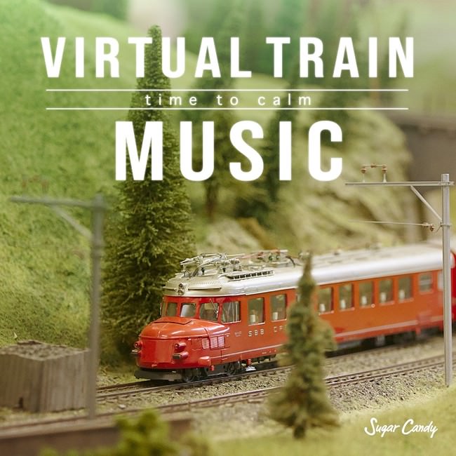Virtual Train Music 〜time to calm〜
