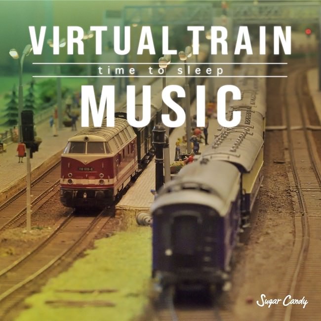 タイトル：Virtual Train Music 〜time to sleep〜