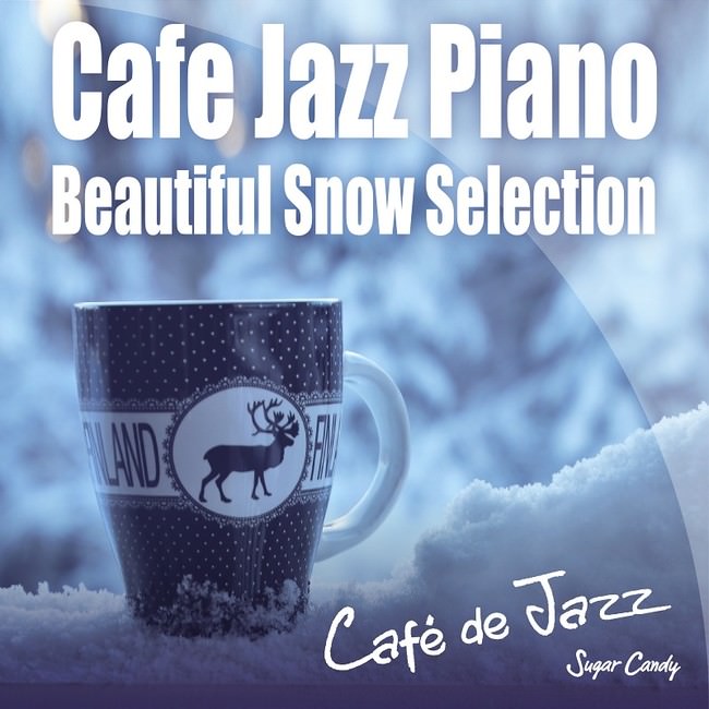 Cafe Jazz Piano 〜Beautiful Snow Selection〜