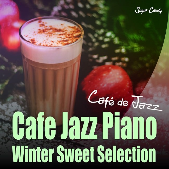 Cafe Jazz Piano 〜Winter Sweet Selection〜