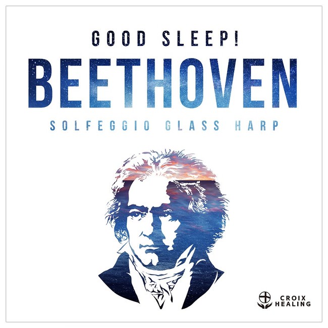 快眠！ベートーヴェン～ソルフェジオ・グラス・ハープ