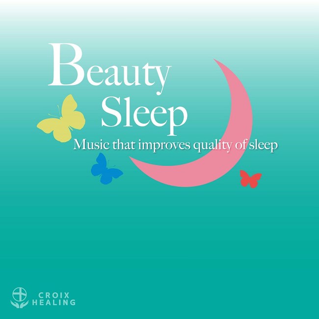 美しく眠れるヒーリング〜睡眠の質を改善する音楽〜