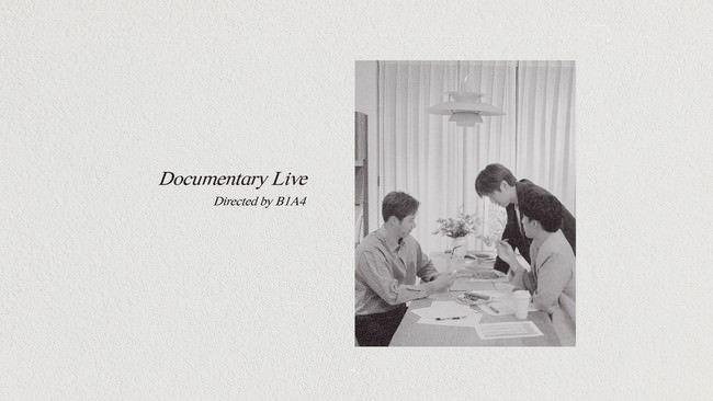 B1A4初のオンラインドキュメンタリーコンサートを 日本語字幕版 で オンエア！「Documentary Live – directed by B1A4 」3月19日 日本初放送決定！