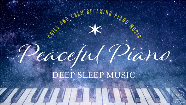 Peaceful Piano 〜ぐっすり眠れるピアノ