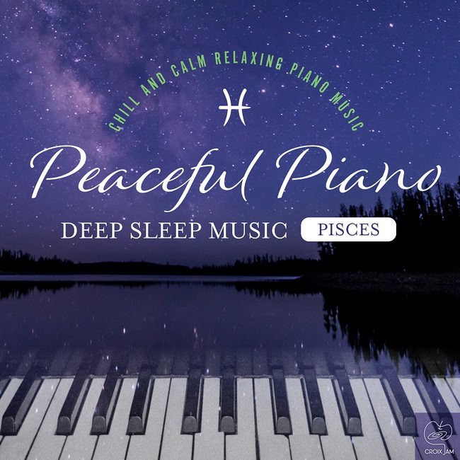 Peaceful Piano 〜ぐっすり眠れるピアノ〜 Pisces
