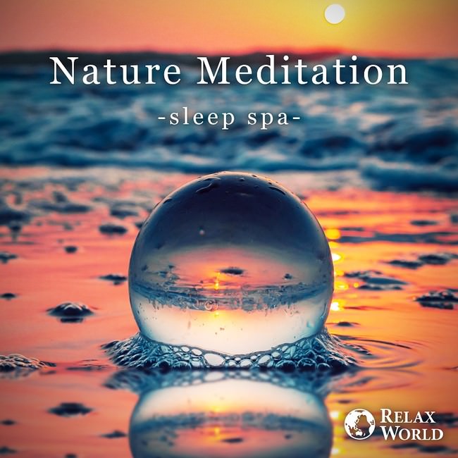 Nature Meditation -sleep spa-