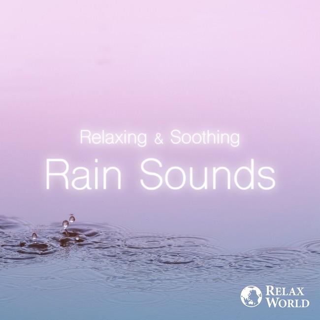 Relaxing & Soothing -Rain Sounds