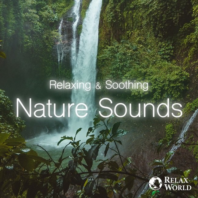 Relaxing & Soothing -Nature Sounds
