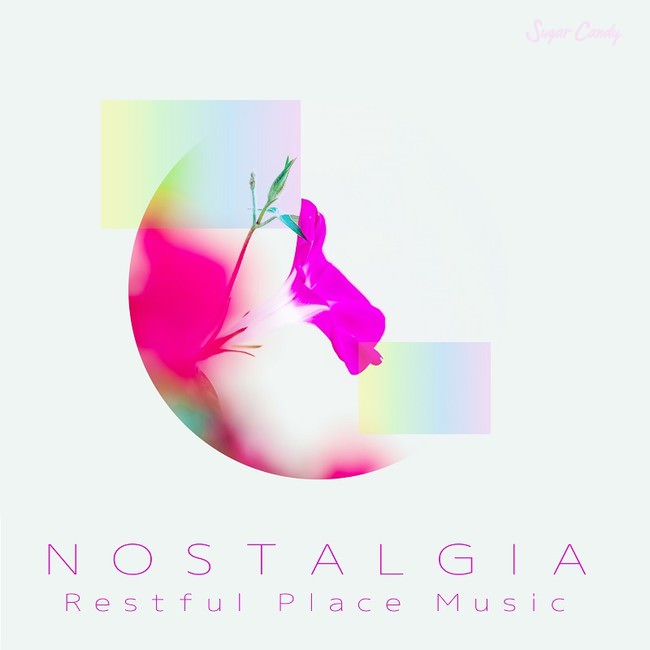Nostalgia Restful Place Music“