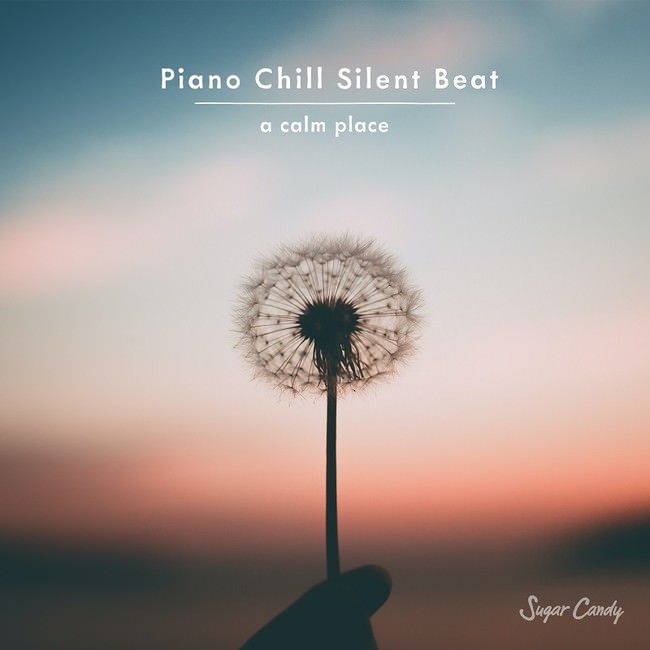 Piano Chill Silent Beat -a calm place-