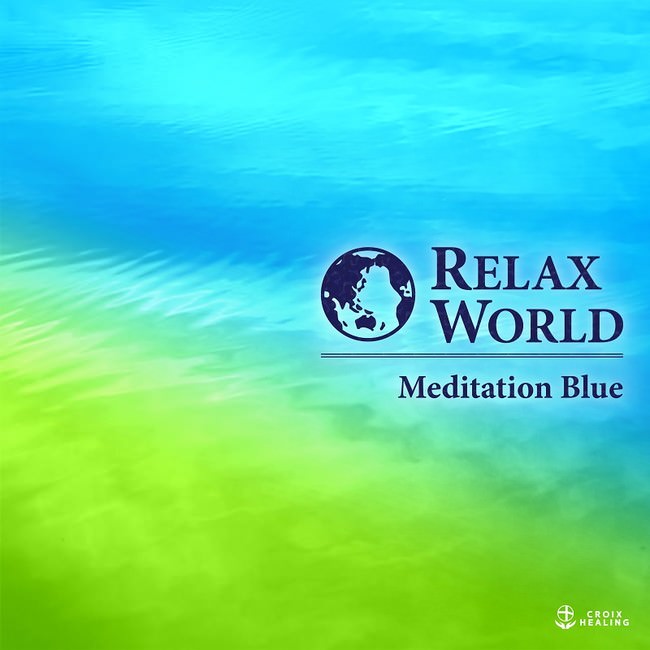 RELAX WORLD -Meditation Blue-