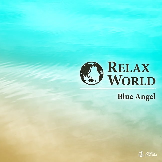 RELAX WORLD -Blue Angel-