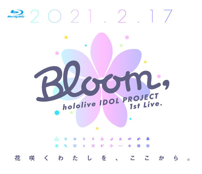 「hololive IDOL PROJECT 1st Live.『Bloom,』」Blu-ray本日発売！