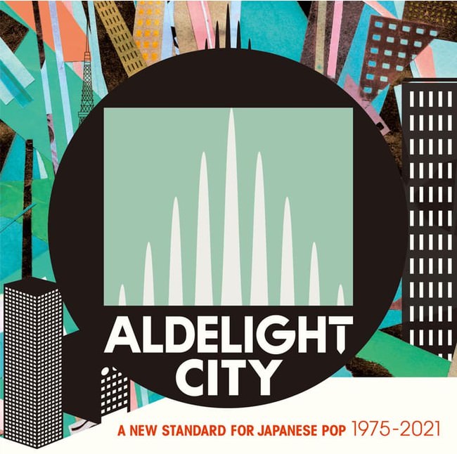 ALDELIGHT CITY -A New Standard For Japanese Pop 1975-2021- ジャケ写