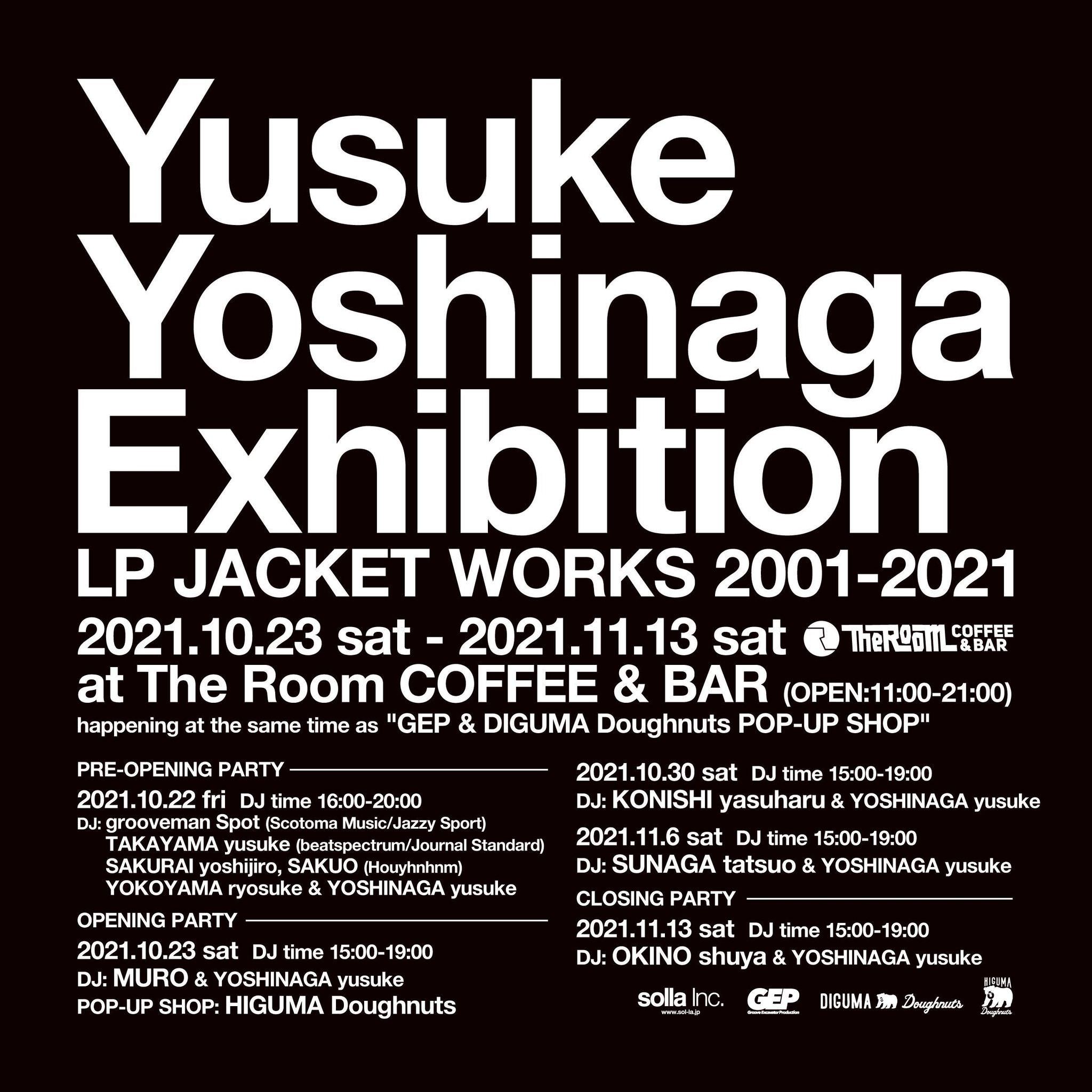クラブ・ミュージックから、メジャー・アーティストまで
年間100タイトルのCDやアナログ盤を手掛ける、
デザイナー/フォトグラファー/DJの吉永祐介氏の展覧会
『Yusuke Yoshinaga Exhibition 
LP JACKET WORKS 2001-2021』が、
10月23(土)～11月13日(土)まで、
The Room COFFEE & BARにて開催！