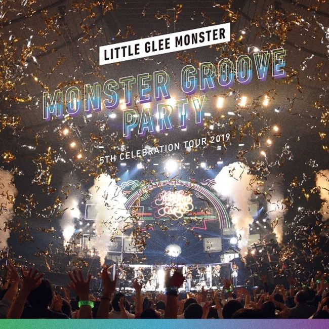 Little Glee Monster 5th Celebration Tour 2019 ～MONSTER GROOVE PARTY～　配信J写
