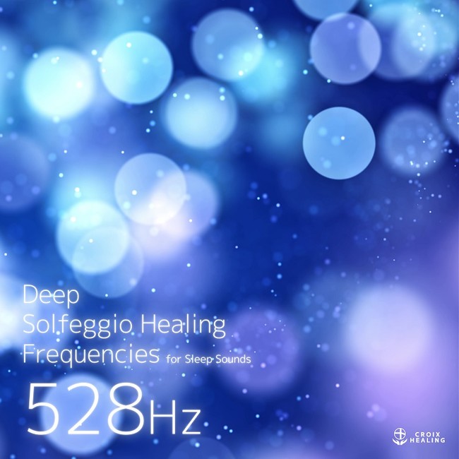 Deep Solfeggio Healing Frequencies 528Hz for Sleep Sounds
