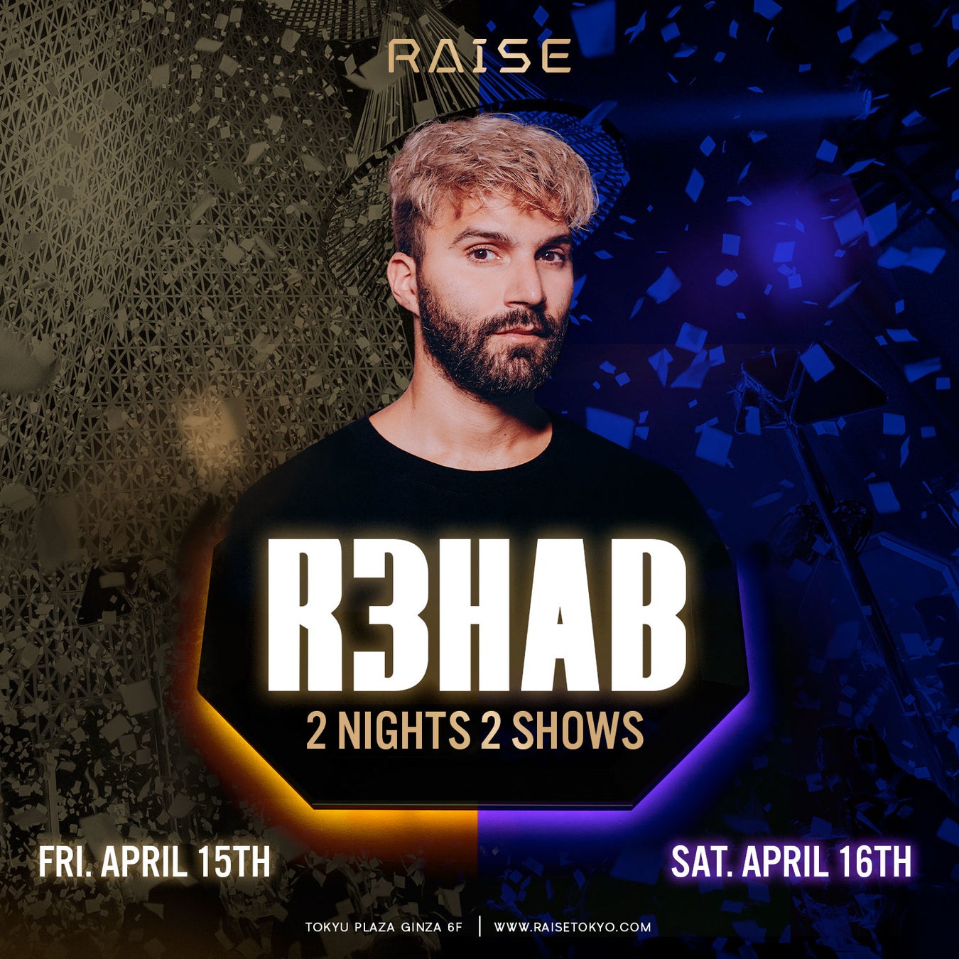 遂に待望の海外アーティスト来日決定！世界的人気を誇るオランダのDJ R3HAB 来日公演、東急プラザ銀座の大型ナイトクラブ「RAISE」にて、4月15日（金）・ 4月16日（土）開催決定。