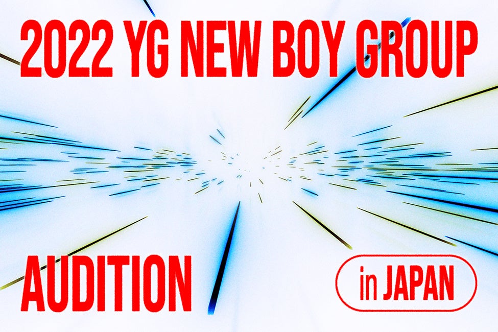 2022 YG NEW BOY GROUP AUDITION in JAPAN 開催