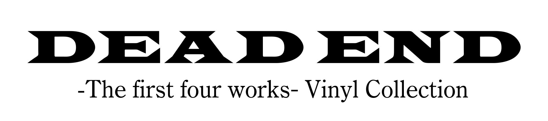 DEAD ENDアルバム『ZERO』待望の初アナログ化！ 初期名盤3作品もアナログ再発決定し、2023年6月30日に同時発売！