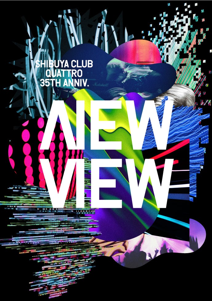 渋谷クラブクアトロ開店35周年企画SHIBUYA CLUB QUATTRO 35TH ANNIV. 「NEW VIEW」、第4弾公演ラインナップ発表！