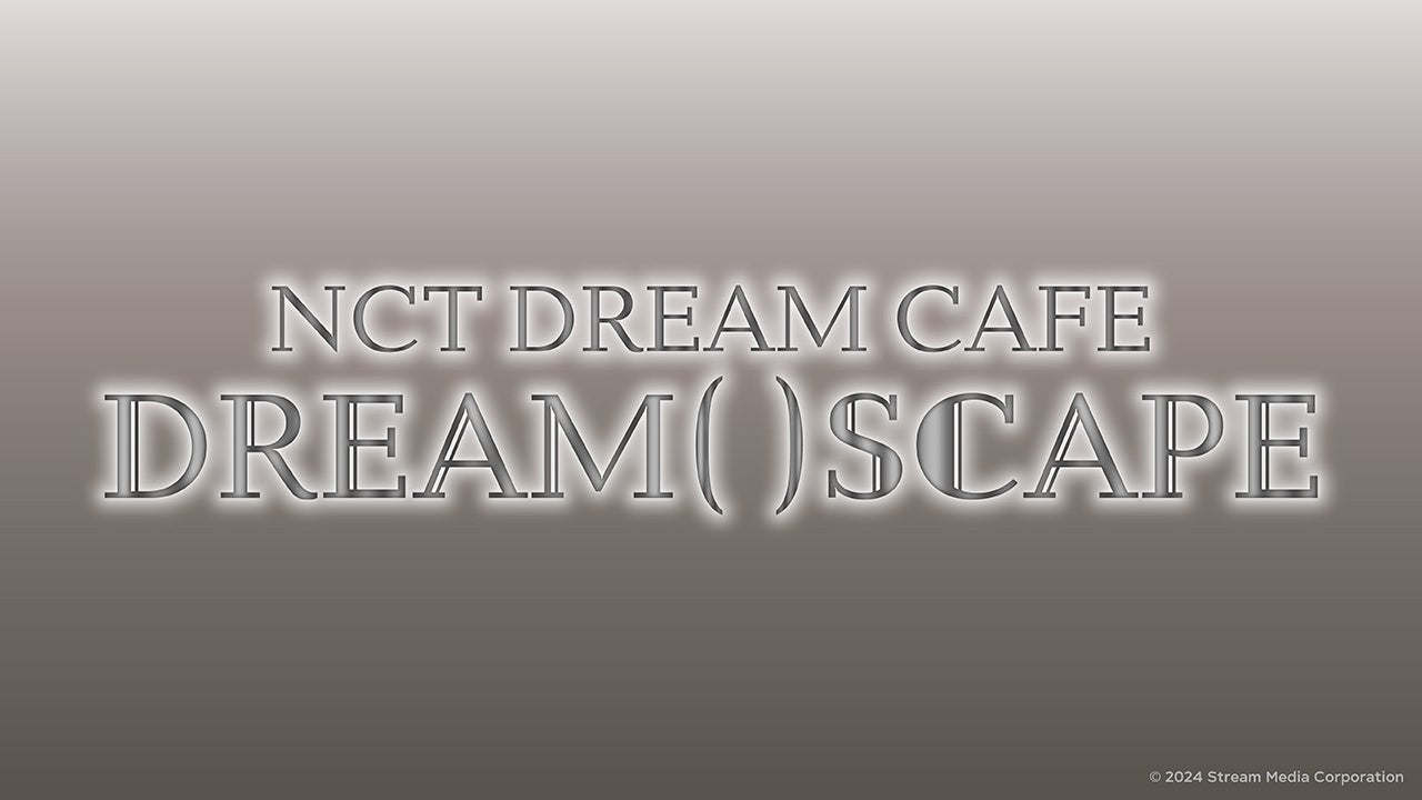NCT DREAMのテーマカフェが東京・大阪・愛知・福岡 全国4都市4カ所で開催決定！「NCT DREAM CAFE DREAM( )SCAPE」期間限定オープン！！