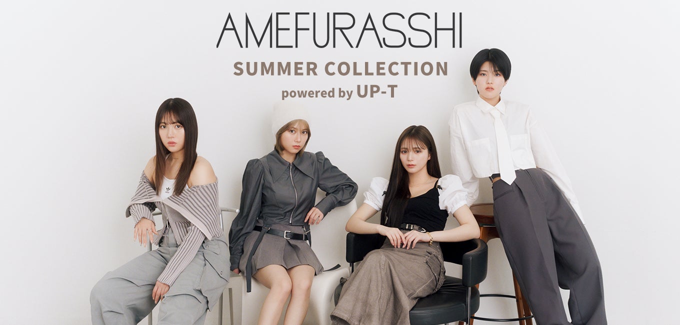AMEFURASSHIの SUMMER COLLECTIONショップオープン！