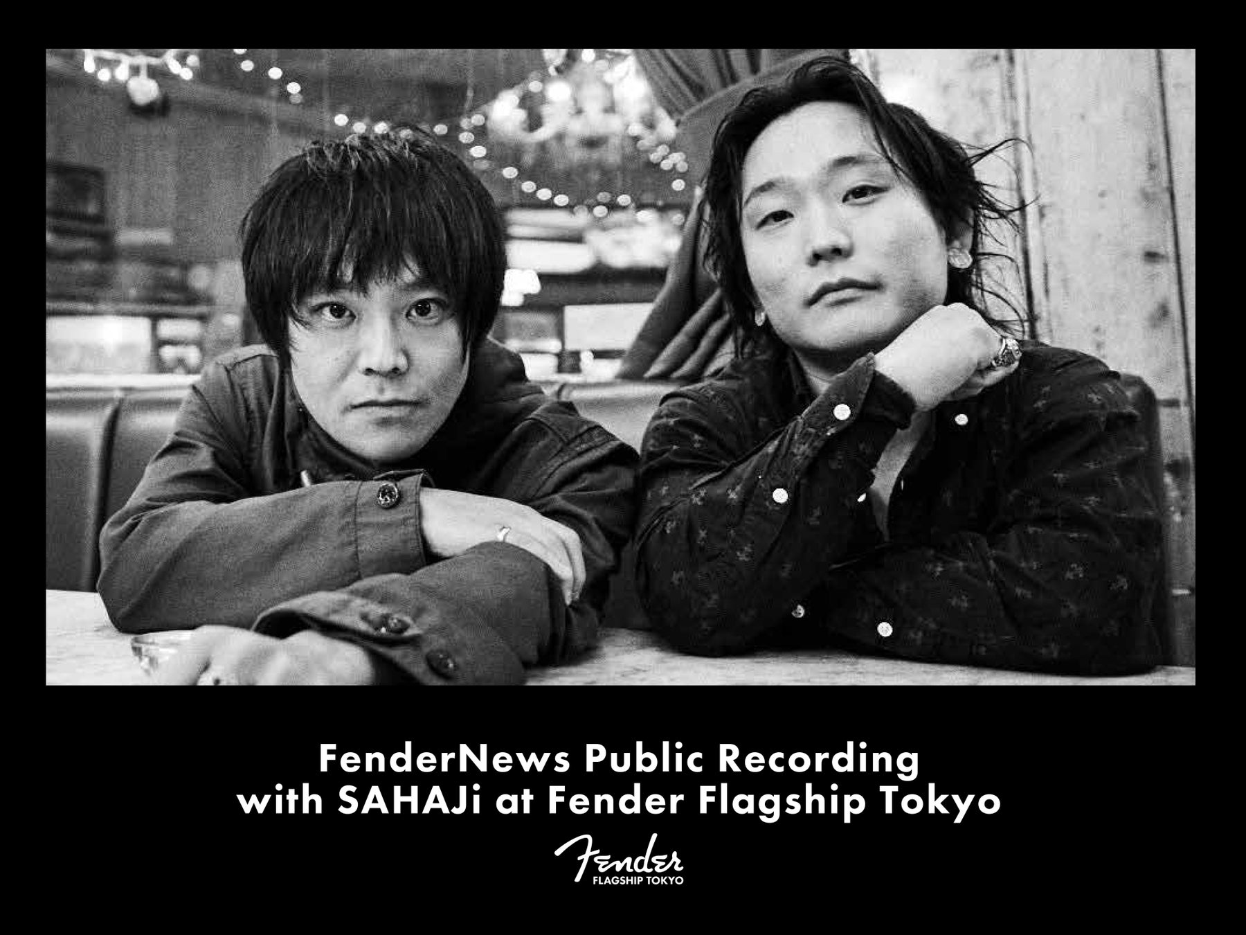 FenderNews Public Recording with SAHAJi at Fender Flagship Tokyo 8月16日（金）フェンダー旗艦店にて開催！