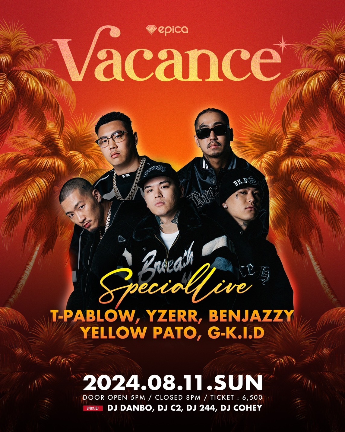 沖縄「JAPAN NO.1 HIP HOP NIGHT CLUB EPICA」にて
『BAD HOP』元メンバーが8月11日開催『Vacance』出演決定！　
T-Pablow・YZERR・Benjazzy・Yellow Pato・G-k.i.d