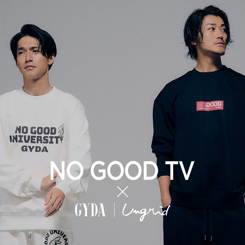 GYDA・UngridがYouTubeチャンネル「NO GOOD TV」との
コラボレーションアイテムを発売