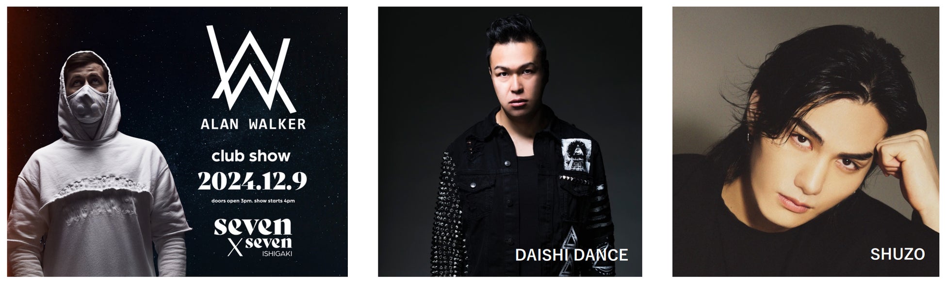 2024年12月9日（月）開催、seven x seven ISHIGAKI feat. Alan Walkerに、「DAISHI DANCE」「SHUZO」の出演が決定。