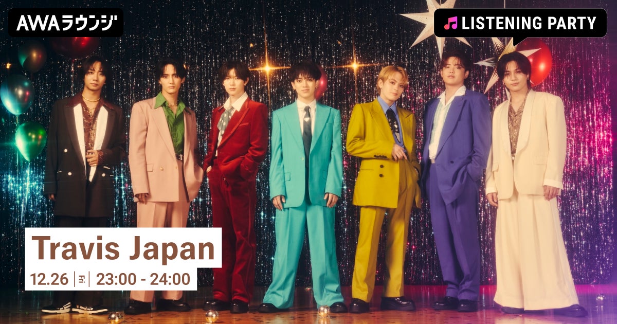 3rd ALBUM 『’s travelers』 リリース&ツアー開催記念！Travis Japanの特集のリスニングパーティーをAWAラウンジで開催