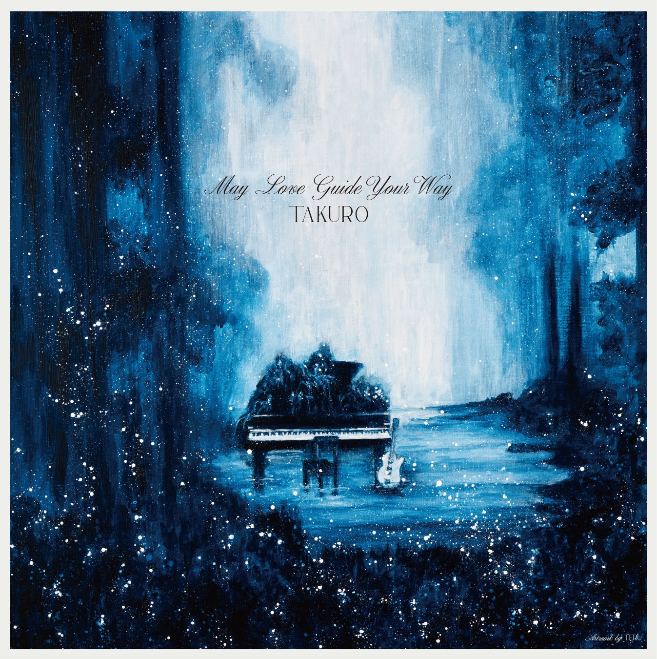 TAKURO 第2弾ヒーリングアルバム『May Love Guide Your Way』発売日決定！ジャケットアートワークは今作もTERUが描き下ろし