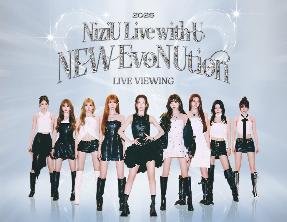 NiziU Live with U 2026 “NEW EvoNUtion” LIVE VIEWING 開催決定！
