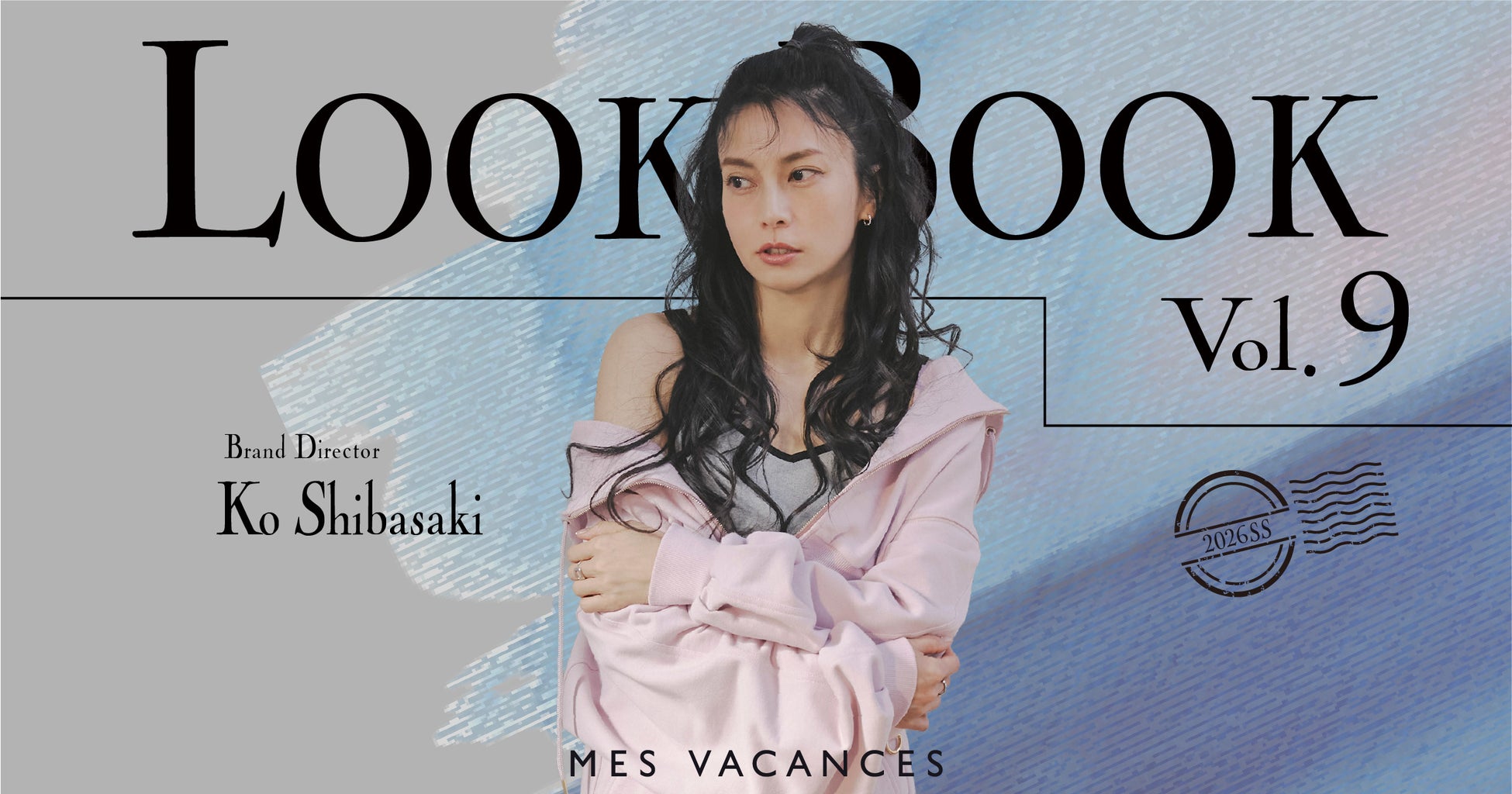 柴咲コウのLOOK BOOK第9弾を公開&26SS新作アイテム販売開始【MES VACANCES (ミヴァコンス)】