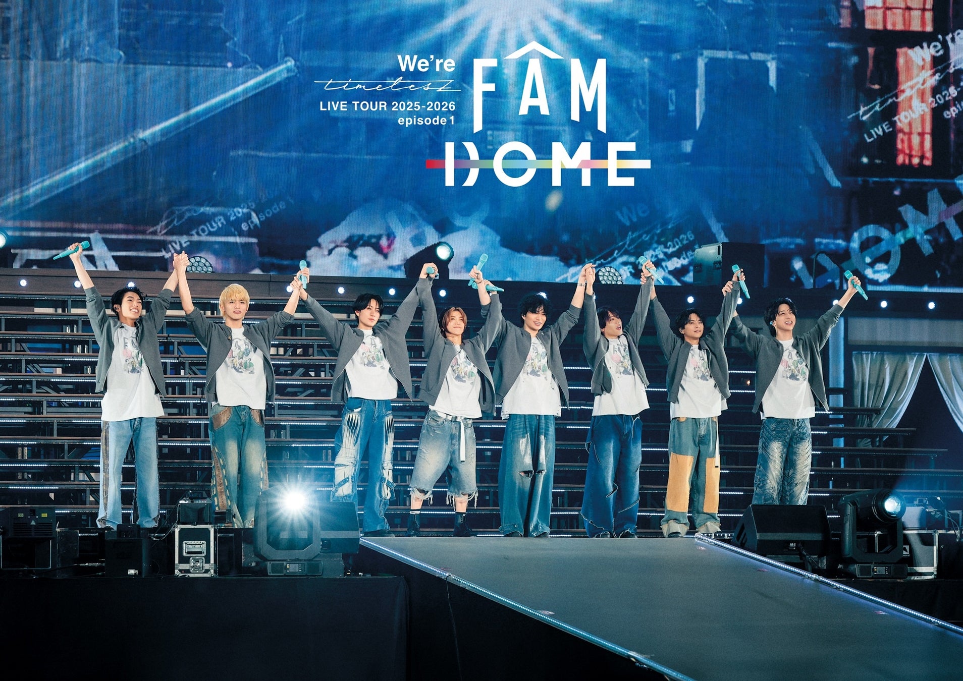 timelesz、新体制初ドームツアー「We’re timelesz LIVE TOUR 2025-2026 episode 1 FAM DOME」Blu-ray & DVD　3月25日（水）発売！
