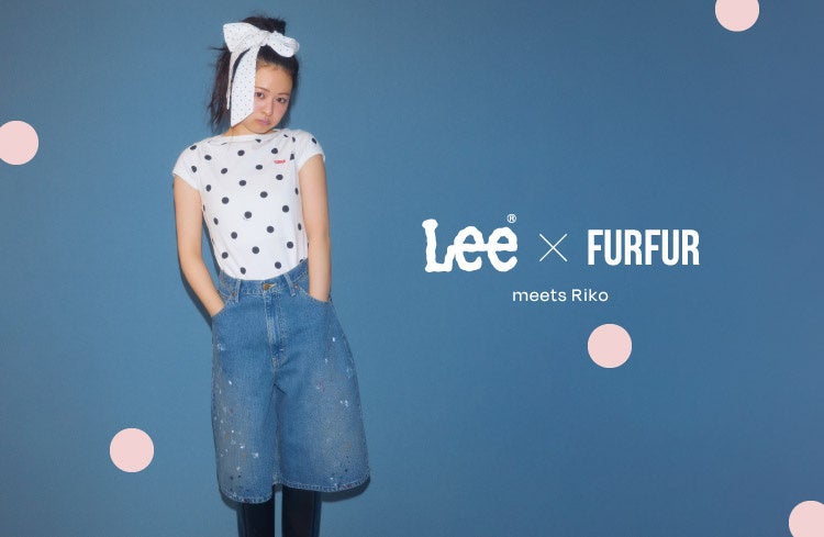 【FURFUR(ファーファー)】Leeとの初コラボレーションデニム2型が登場！＜4月3日(金)正午よりWEB先行発売＞