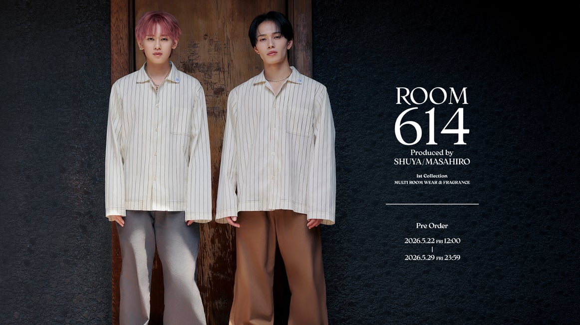 超特急・シューヤ＆マサヒロが手がけるブランド「ROOM614」が誕生｜暖かさに和らぐ春夏シーズンのちょっとしたお出かけやおうち時間に、気分が高まるマルチルームウェアとフレグランスコレクションが登場