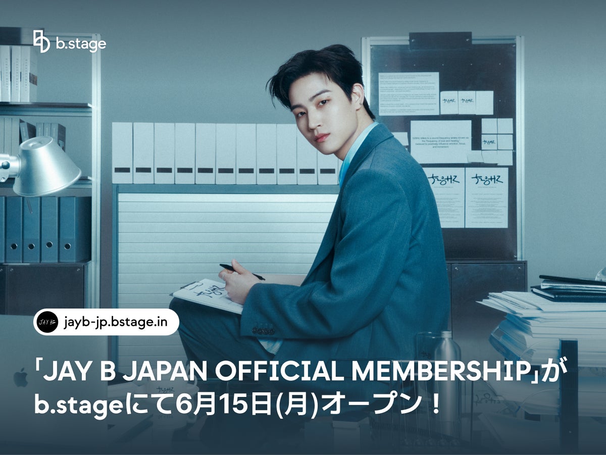 「JAY B JAPAN OFFICIAL MEMBERSHIP」がb.stageにて6月15日（月）オープン！