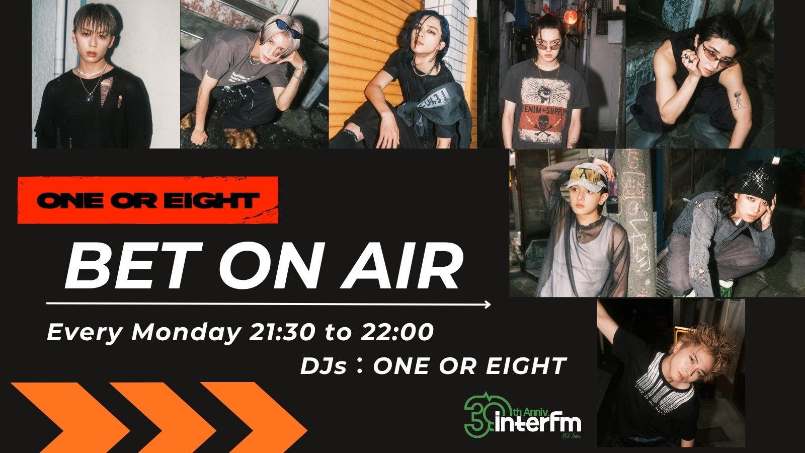 世界を舞台に活躍する、その裏側の素顔を解禁！ONE OR EIGHT初の冠ラジオ interfm 『ONE OR EIGHTのBET ON AIR』がスタート！